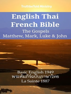 cover image of English Thai French Bible--The Gospels--Matthew, Mark, Luke & John